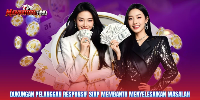 Dukungan pelanggan responsif siap membantu menyelesaikan masalah