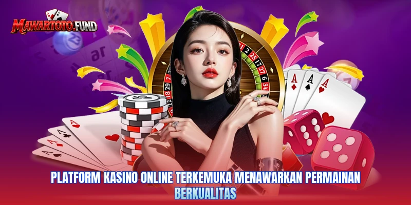 Platform kasino online terkemuka menawarkan permainan berkualitas